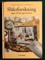 Sl&auml;ktforskning : v&auml;gen till din egen historia