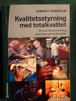 Kvalitetsstyrning med totalkvalitet : verksamhetsutveckling med fokus p&aring; totalkvalitet