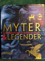 Myter & legender - En illustrerad handbok om ursprung och inneb&ouml;rd