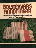 Bolstervarsrandningar och andra 1800-talsm&ouml;nster fr&aring;n Aska i &Ouml;sterg&ouml;tland