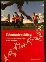 Talangutveckling: motiverande och m&aring;linriktad tr&auml;ning f&ouml;r barn och ungdom