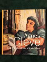 Agnes Cleve : svensk modernist i v&auml;rlden