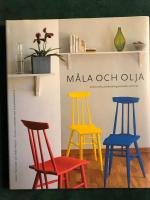 M&aring;la och olja : Traditionella ytbehandlingsmetoder inomhus