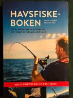 Havsfiskeboken - Allt du beh&ouml;ver veta om sportfiske fr&aring;n b&aring;t i Skagerrak, Kattegatt och &Ouml;resund