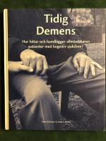 Tidig demens : hur hittar och handl&auml;gger allm&auml;nl&auml;karen patienter med kognitiv sjukdom?