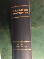 Encyklopedi &ouml;ver R&aring;varor och Material - Alfabetiskt uppslagsverk: ursprung, tillst&aring;nd, form, egenskaper, anv&auml;ndbarhet, framst&auml;llning, behandling, normer, tabeller.