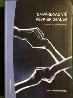 Omv&aring;rdnad vid psykisk oh&auml;lsa : p&aring; grundl&auml;ggande niv&aring;