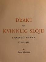 Dr&auml;kt och kvinnlig sl&ouml;jd i Ovansj&ouml; socken 1750-1850