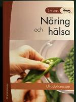 N&auml;ring och h&auml;lsa - med speciella h&auml;nvisningar till vegetarisk kost