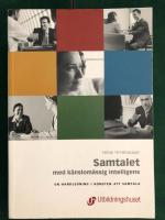 Samtalet med k&auml;nslom&auml;ssig intelligens : en handledning i konsten att samtala