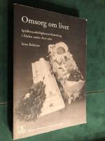 Omsorg om livet : sp&auml;dbarnsd&ouml;dlighetens f&ouml;r&auml;ndring i &Aring;dalen under 1800-talet