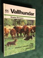 Vallhundar : [raser, arbetande vallhundar i Sverige, tr&auml;ning, vallhundsprov]