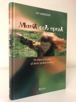 Musik och spr&aring;k - Ett vidgat perspektiv p&aring; barns spr&aring;kutveckling