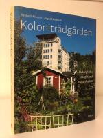 Kolonitr&auml;dg&aring;rden : odlargl&auml;dje, stugliv och praktiska tips