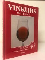 Vinkurs f&ouml;r vinprovare : kurs i vinkunskap och vinprovning, utarbetad av Acad&eacute;mie du vin, Paris