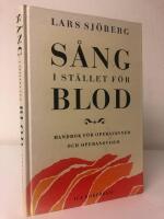 S&aring;ng i st&auml;llet f&ouml;r blod : handbok f&ouml;r operav&auml;nner och operanoviser