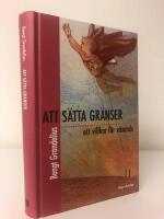 Att s&auml;tta gr&auml;nser - ett villkor f&ouml;r v&auml;xande