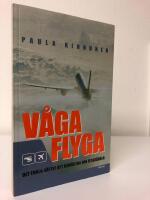 V&aring;ga flyga : Det enkla s&auml;ttet att bem&auml;stra din flygr&auml;dsla