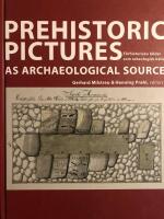 Prehistoric pictures as archaeological source = F&ouml;rhistoriska bilder som arkeologisk k&auml;lla