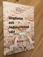 Ungdomar och hedersrelaterat v&aring;ld : om transkulturellt behandlingsarbete
