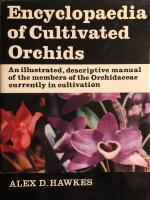 Encyklopaedia of Cultivated Orchids - An illustrated descriptive Manual of the Members of the Orchidaceae currently in Cultivation