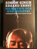 Salvekvick och kvacksalveri : alternativmedicinen under luppen