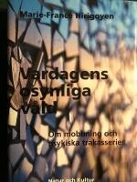 Vardagens osynliga v&aring;ld : om mobbning och psykiska trakasserier