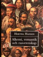 Alkemi, romantik och rasvetenskap : Om en vetenskaplig tradition