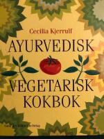 Ayurvedisk vegetarisk kokbok