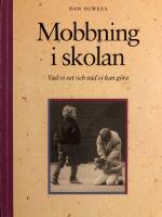 Mobbning i skolan - vad vi vet och vad vi kan g&ouml;ra