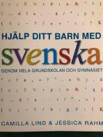 Hj&auml;lp ditt barn med svenska genom hela grundskolan och gymnasiet