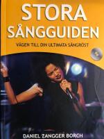 Stora s&aring;ngguiden : V&auml;gen till din ultimata s&aring;ngr&ouml;st - med CD