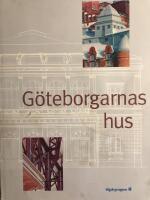 G&ouml;teborgarnas hus : Higabgruppen 1966-1996