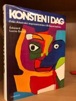 Konsten i dag : fr&aring;n abstrakt expressionism till superrealism