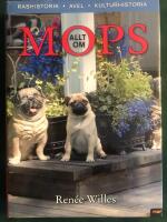 Allt om mops : [rashistorik, avel, kulturhistoria]