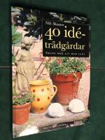 40 id&eacute;tr&auml;dg&aring;rdar : Skapa med liv och lust