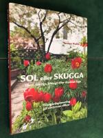 Sol eller skugga : torrt, fuktigt, bl&aring;sigt eller skyddat l&auml;ge
