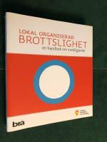 Lokal organiserad brottslighet : en handbok om mot&aring;tg&auml;rder