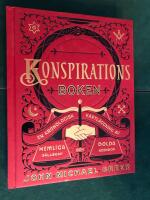 Konspirationsboken - En kronologisk kartl&auml;ggning av hemliga s&auml;llskap och dolda agendor. 