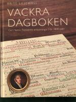 Vackra dagboken : Carl Henric Robsahms anteckningar fr&aring;n 1830-talet
