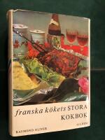 Franska k&ouml;kets stora kokbok - Teknik och hemligheter