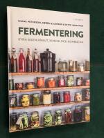 Fermentering : syra egen kraut, kimchi och kombucha