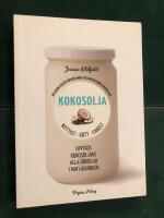 Kokosolja - uppt&auml;ck kokosoljans alla f&ouml;rdelar i matlagningen