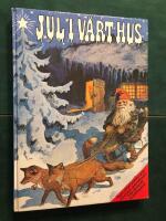 Jul i v&aring;rt hus : sagor, s&aring;nger, psalmer, pynt, pyssel m m : jultraditioner fr&aring;n advent till tjugondag Knut