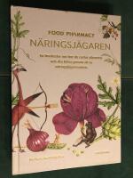 Food Pharmacy - n&auml;ringsj&auml;garen : en ber&auml;ttelse om hur du curlar planeten och din h&auml;lsa genom att ta n&auml;ringsj&auml;garexamen