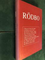 R&ouml;dbo hembygdsbok  -  som orten och ortsborna tr&auml;der fram i &ouml;verhetens bokf&ouml;ring och i folkets ber&auml;ttelser