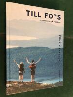 Till fots : Stora boken om vandring