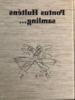 Pontus Hult&eacute;ns samling...