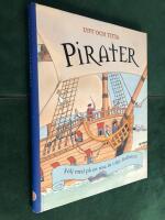 Pirater : f&ouml;lj med p&aring; en resa in i det f&ouml;rflutna! (en pop-up-bok)