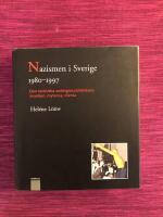 Nazismen i Sverige 1980-1997 : den rasistiska undergroundr&ouml;relsen: musiken, myterna, riterna
